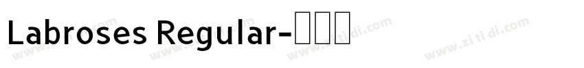 Labroses Regular字体转换